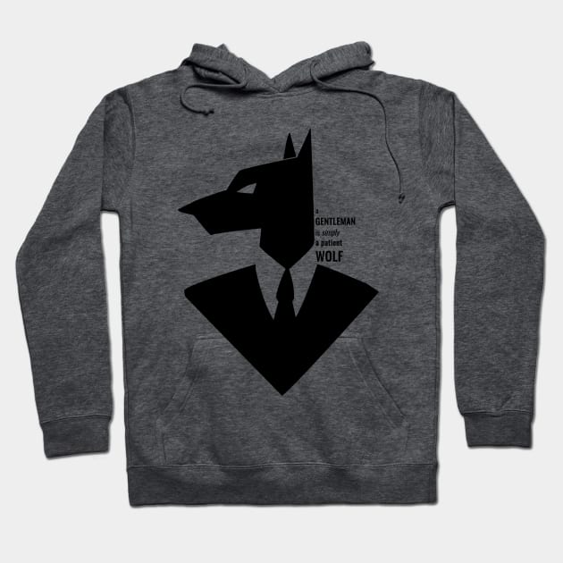 A gentleman is simply a patient wolf Hoodie by monoblocpotato